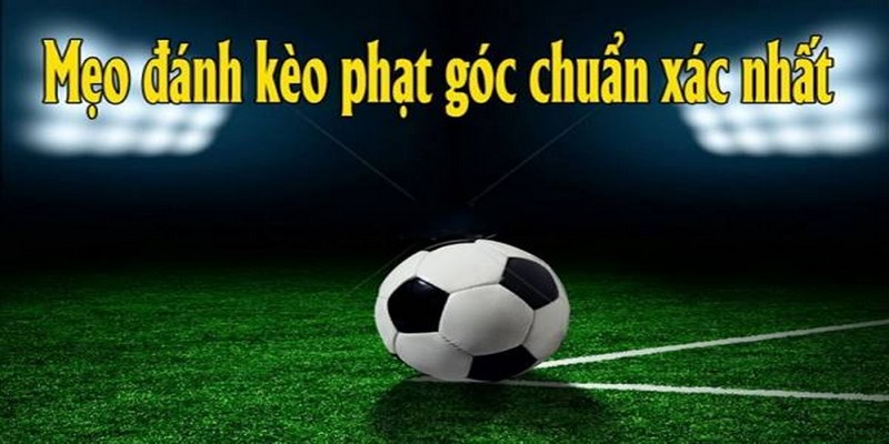 Lý do nên đặt cược kèo phạt góc tại thể thao 98win